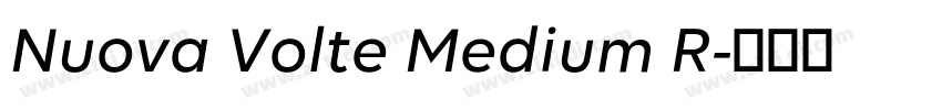 Nuova Volte Medium R字体转换 Nuova Volte Medium R字体转换